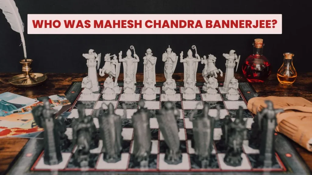 Illustration asking who was Mahesh Chandra Bannerjee, with white and black chess armies facing off on a board