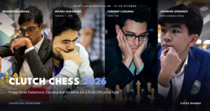 Image of Clutch Chess Champions Showdown 2026 featuring Praggnanandhaa, Hikaru Nakamura, Fabiano Caruana and Javokhir Sindarov.
